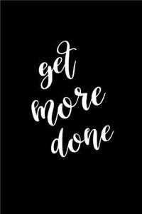 2019 Daily Planner Motivational Phrase Get More Done 384 Pages