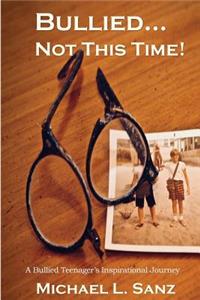 Bullied...Not This Time!