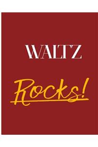 Waltz Rocks!