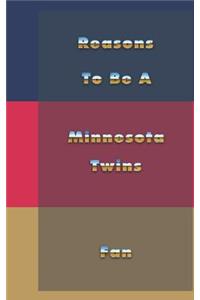 Reasons to Be a Minnesota Twins Fan