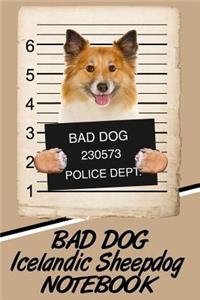 Bad Dog Icelandic Sheepdog Notebook