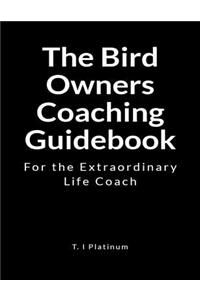 The Bird Owners Coaching Guidebook