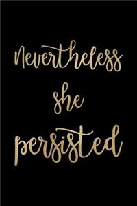 Nevertheless She Persisted