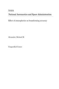 Effect of Atmospherics on Beamforming Accuracy