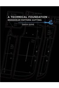 A Technical Foundation - Menswear Pattern Cutting