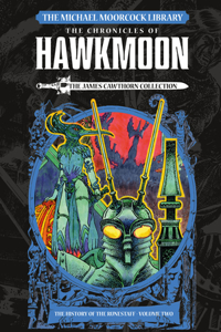 Michael Moorcock Library: The Chronicles of Hawkmoon: History of the Runesta Ff Vol. 2 (Graphic Novel)