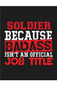 Soldier Because Badass Isn't an Official Job Title