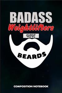 Badass Weightlifters Have Beards