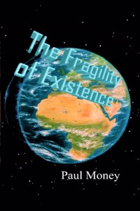 The Fragility of Existence