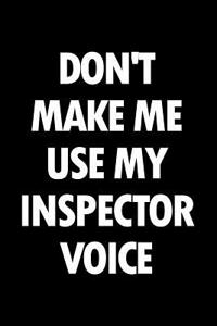 Don't Make Me Use My Inspector Voice