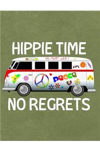 Hippie Time No More War Peace No Regrets: Notebook, Journal, Diary or Sketchbook with Lined Paper