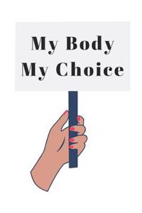 My Body My Choice