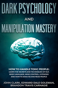 Dark Psychology and Manipulation Mastery