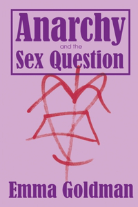 Anarchy and the Sex Question