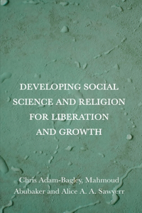 Developing Social Science and Religion for Liberation and Growth