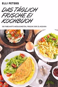 Das Täglich Frische Ei Kochbuch