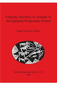 Funerary Sacrifice of Animals in the Egyptian Predynastic Period