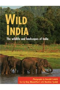 Wild India: The Wildlife and Scenery of India and Nepal