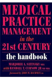 Medical Practice Management in the 21st Century