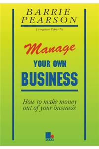 Manage Your Own Business