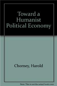 Toward a Humanist Political Economy