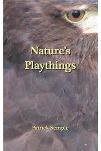 Nature's Playthings