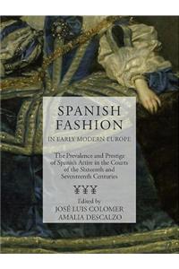 Spanish Fashion in Early Modern Europe