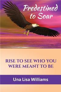 Predestined to Soar