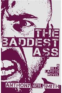 The Baddest Ass
