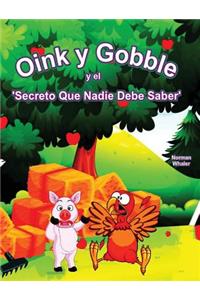 Oink y Gobble y el 'Secreto Que Nadie Debe Saber'