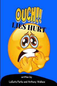 Ouch, Lies Hurt!