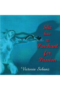 She Has A Penchant for Passion