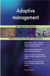 Adaptive Management: An Integration Blueprint