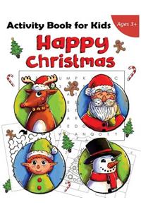 Happy Christmas Activity Book For Kids Ages 3+