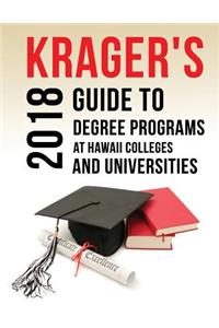 Krager's Guide to Degree Programs at Hawaii Colleges & Universities (2018)