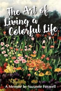The Art of Living A Colorful Life