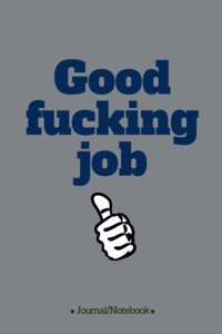Good fucking job