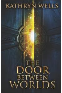 The Door Between Worlds