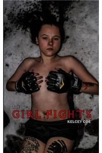 The Girl Fights: Volume 3 (Kelcey Coe Cover Girl Collection)