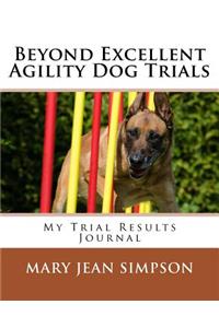 Beyond Excellent Agility Dog Trials