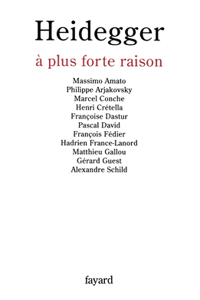 Heidegger à plus forte raison