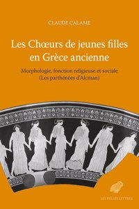 Les Choeurs de Jeunes Filles En Grece Ancienne