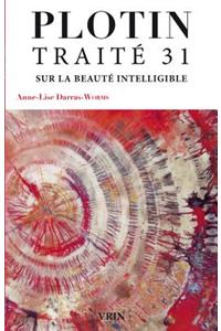 Traite 31 Sur La Beaute Intelligible