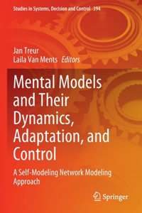 Mental Models and Their Dynamics, Adaptation, and Control