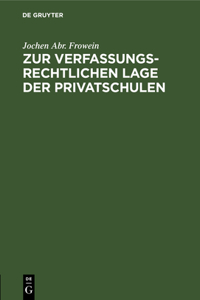 Zur Verfassungsrechtlichen Lage Der Privatschulen