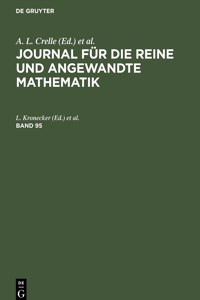 Journal Für Die Reine Und Angewandte Mathematik. Band 95