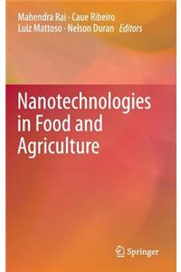 Nanotechnologies in Food and Agriculture