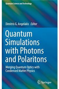 Quantum Simulations with Photons and Polaritons