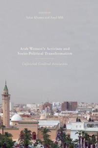 Arab Women's Activism and Socio-Political Transformation