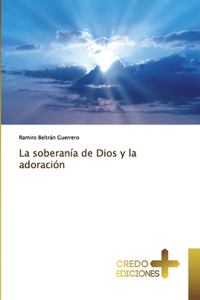 soberanía de Dios y la adoración